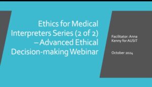 20241028 Ethics For Medical Interpreters Series 2 Of 2 Advanced Ethical Decision Making