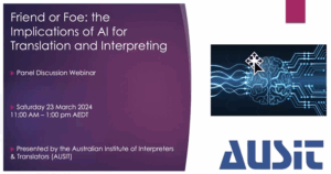 Ausit Nat Presents Friend Or Foe The Implications For Ai For Translation And Interpreting
